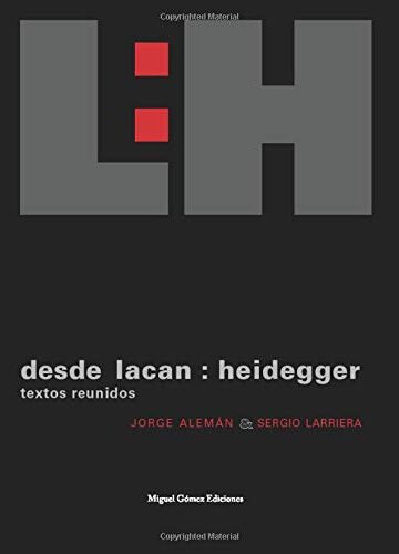 Desde Lacan: Heidegger