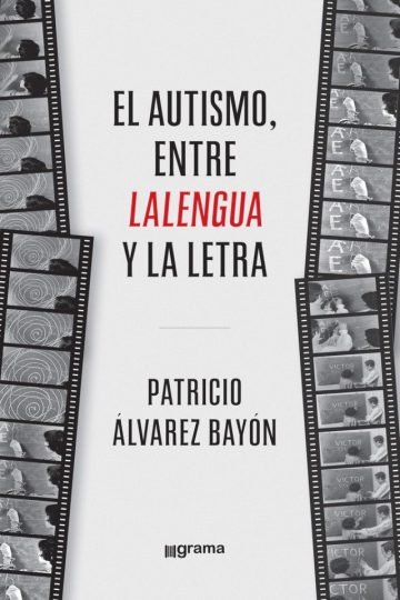 El Autismo, Entre La Lengua Y La Letra Autor : Bayon