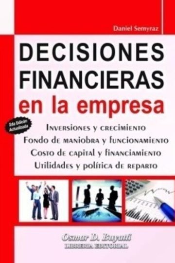 Libro Decisiones Financieras En La Empresa 2ed Daniel Semyra