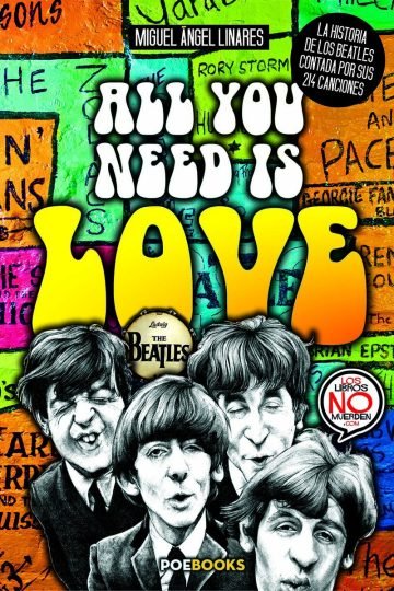 All You Need Is Love: La Historia De Los Beatles