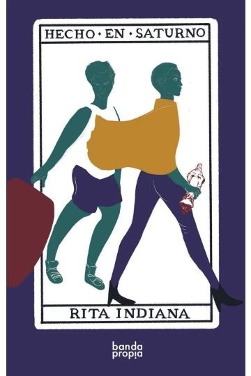 Hecho En Saturno Rita Indiana