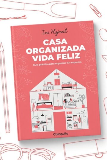 Casa Organizada Vida Feliz Guía Practica