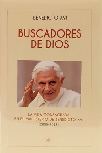Buscadores De Dios - Papa Benedicto Xvi - Ratzinger