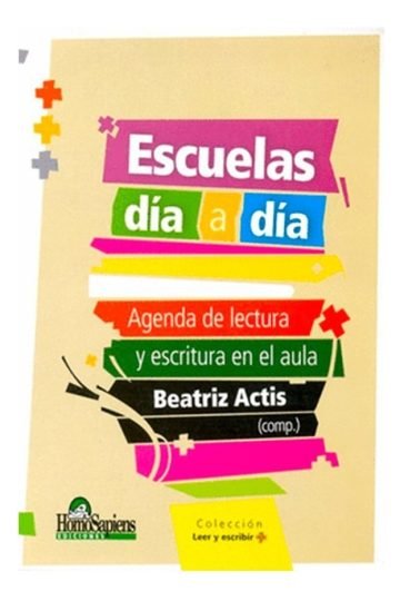 Libro - Escuelas Día A Día - Actis, Beatriz