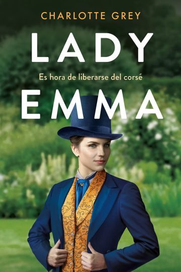 Lady Emma : Es Hora De Liberarse Del Corse Nov Romantica