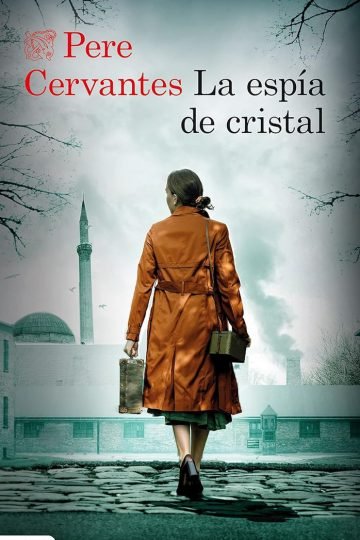 La Espía De Cristal Pere Cervantes