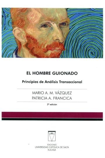 El Hombre Guionado . Principios De Analisis Transaccional