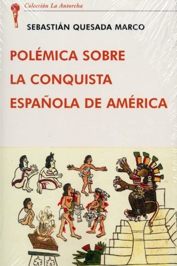 Polémica Sobre La Conquista Española De América