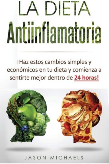 Libro - La Dieta Antiinflamatoria: Haz Estos Cambios Simples