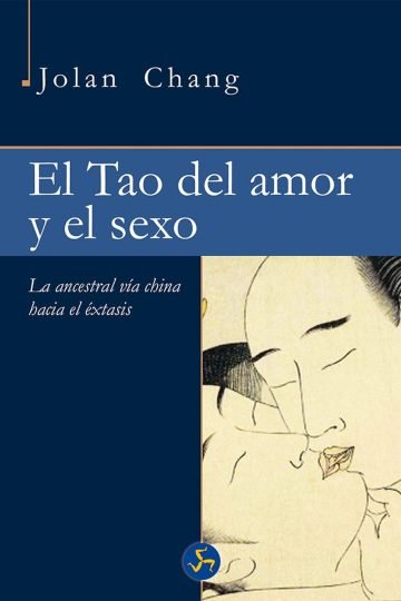 El Tao Del Amor Y El Sexo Jolan Chang