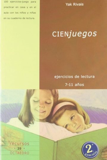 Cien Juegos Ejercicios De Lectura 7-11 Años Rivais Yak