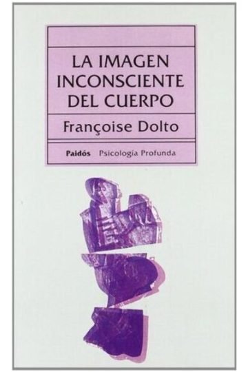 La Imagen Inconsciente Del Cuerpo Dolto Françoise
