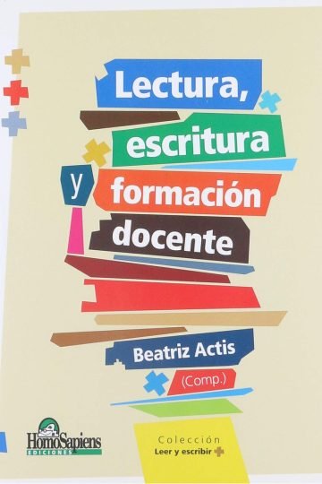 Lectura, Escritura Y Formación Docente Beatriz Actis
