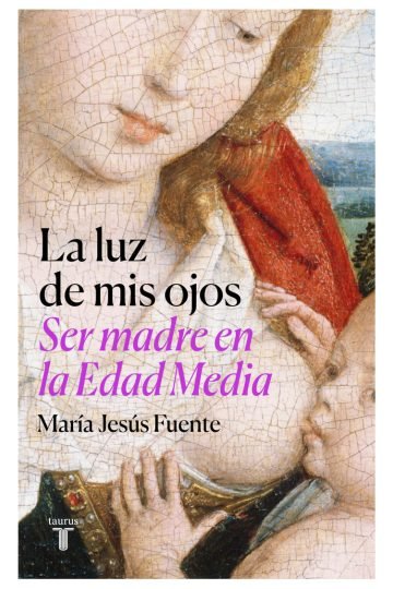 Ser Madre En La Edad Media Maternidad