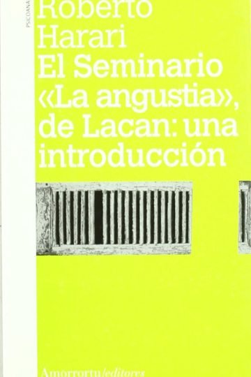 El Seminario La Angustia, De Lacan: Una Introducción