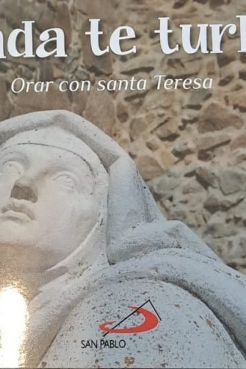 Nada Te Turbe: Orar Con Santa Teresa