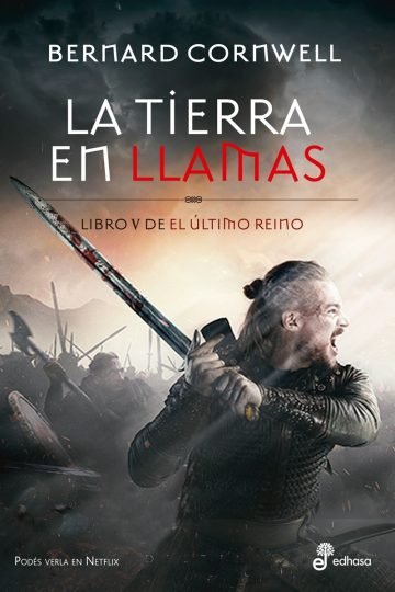 Tierra En Llamas, La - Bernard Cornwell