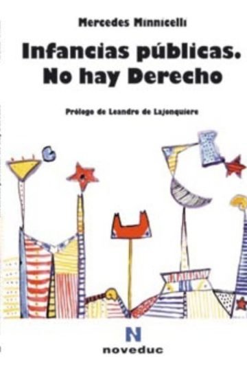 Libro - Infancias Publicas No Hay Derecho - Minnicelli M