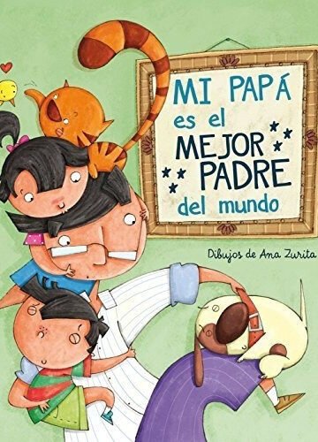 Libro: Mi Papá Es El Mejor Padre Del Mundo - Beascoa