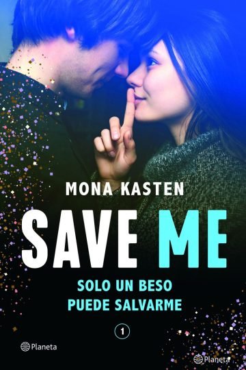 Save Me (save 1), Solo Un Beso Puede Salvarme - Mona Kasten