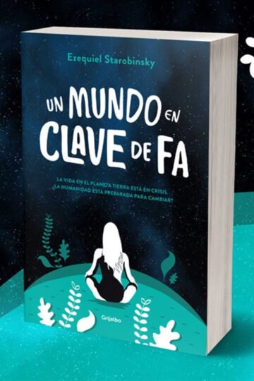 Libro Un Mundo En Clave De Fa - Starobinsky Ezequiel