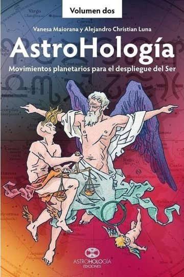 Libro - Astrohología Vol 2 - Alejandro Luna Y Vanesa Maioran
