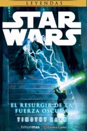 Star Wars El Resurgir De La Fuerza Oscura Leyendas
