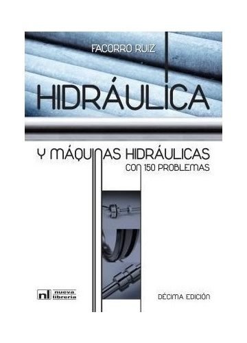 Hidraulica Y Maquinas Hidraulicas (10ma. Edicion) Con 150