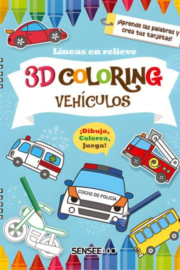 Libro: Vehículos. 3d Coloring. Lineas En Relieve 3 A 5 Años