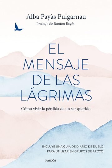 El Mensaje De Las Lágrimas Alba Payàs Puigarnau