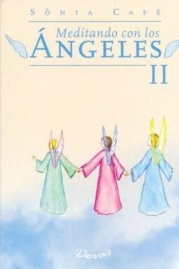 Meditando Con Los Angeles Ii [libro] (bolsillo) (rustica)