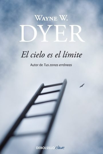 Libro - El Cielo Es El Límite - Dyer, Wayne W.