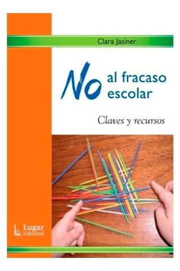 Libro - No Al Fracaso Escolar - Clara Jasiner