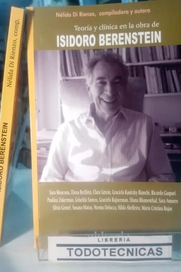Teoría Y Clínica Obra De Isidoro Berenstein Psicoanalisis