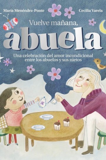Vuelve Mañana Abuela Las Personas Favoritas De Los Pequeños