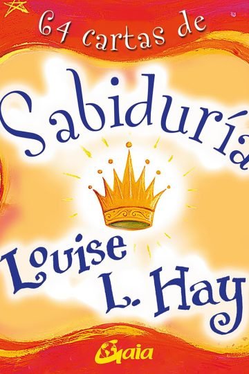 Sabiduría : 64 Cartas Louise L. Hay