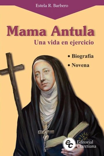 Mama Antula Una Vida En Ejercicio