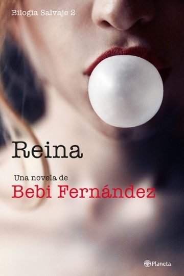 Reina: Bilogia Salvaje 2 Bebi Fernandez