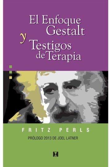 El Enfoque Gestalt Y Testigos De Terapia Perls Psicologia