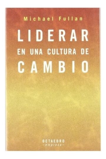 Libro - Liderar En Una Cultura De Cambio - Alicia Fuentes