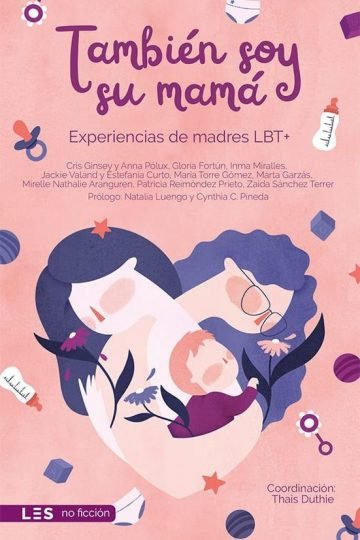 También Soy Su Mamá, Experiencias De Madres Lbt+, Diversidad