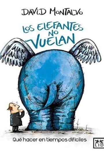 Libro Los Elefantes No Vuelan David Montaldo Español