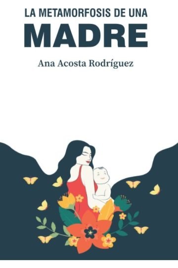 La Metamorfosis De Una Madre Criar En Una Sociedad.