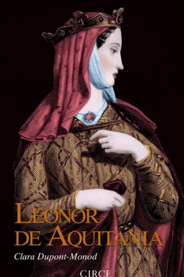 Libro - Leonor De Aquitania - Clara Dupont-monod