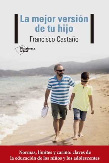 La Mejor Version De Tu Hijo - Francisco Castaño