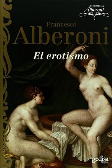 Psicología General El Erotismo Alberoni, Francesco