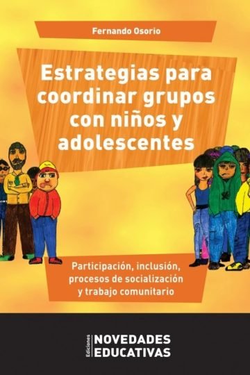 Estrategias Para Coordinar Grupos Con Niños Y Adolescentes