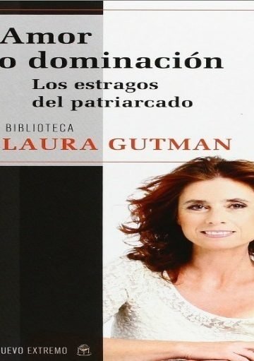 Amor O Dominación-los Estragos Del Patriarcado- Laura Gutman