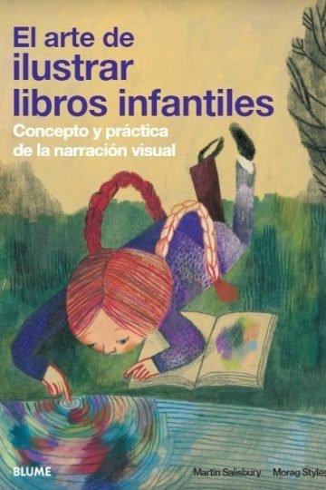 El Arte De Ilustrar Libros Infantiles - Práctica Y Teórica