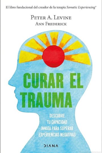 Curar El Trauma - Peter A. Levine